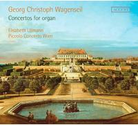 Georg Christoph Wagenseil Georg Christoph Wagenseil: Concertos for Organ (CD)