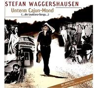 Stefan Waggershausen Unterm Cajun-Mond (CD)