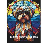 WAGGING TAILS DOG COLORING BOOK FOR TEENS & ADULTS: Stress relief coloring book