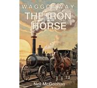 Waggonway: The Iron Horse