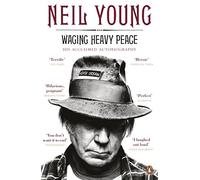 Neil Young Waging Heavy Peace (Tascabile)