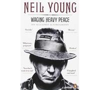 Waging Heavy Peace: A Hippie Dream: His Acclaimed Autobiography