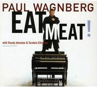 Wagnberg, Paul - Eat Meat! (W/Johnston/Ellingsen)