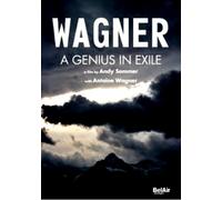 Wagner - A Genius in Exile (DVD) Antoine Wagner Andy Sommer
