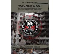 Wagner & Co. Le compagnie di ventura russe ai tempi della guerra in Ucraina