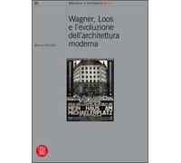 Wagner e Loos. Ediz. illustrata