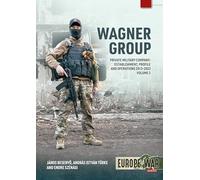 Wagner Group: Private Military Company: Establishment, Profile and Operations 2013-2023 (2)