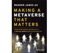 Wagner James Au Making a Metaverse That Matters (Copertina rigida)
