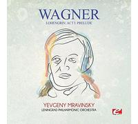 Wagner - Lohengrin: Act I: Prelude