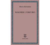 Wagner l'oscuro
