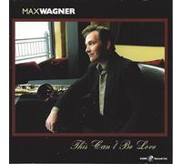 Wagner, Max - This Can't Be Love