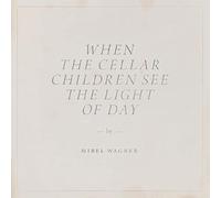Mirel Wagner When the Cellar Children See the Light of Day (Vinyl LP) 12" Album