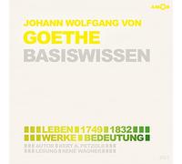 René Wagner – Johann Wolfgang Von Goethe – Basiswissen – Audible Inc.