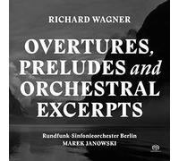Wagner / Rundfunk-Sinfonieorchester Berlin - Wagner: Overtures Preludes & Orchestral Excerpts