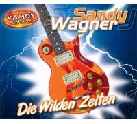 Wagner,Sandy - Die Wilden Zeiten