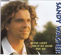 Wagner,Sandy - Keine Liebt Mich So Sehr Wie du
