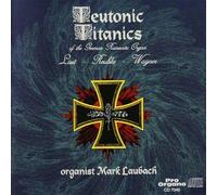 Wagner - Teutonic Titanics of the German Romantic Organ