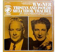 Wagner - Wagner : Tristan and Isolde / Lauritz Melchoir, Tenor / Helen Traubel, Soprano / Mono