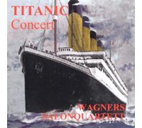 Wagners Salonquartett - Titanic Concert