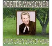Wagoner, Porter - Green Grass of Home