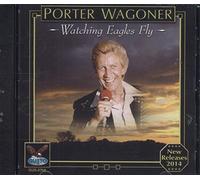Wagoner, Porter - Watching Eagles Fly