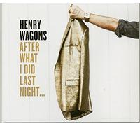 Henry Wagons After What I Did Last Night ... (CD)