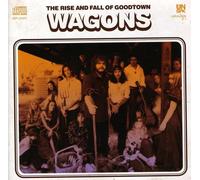 Wagons - Rise & Fall Of Goodtown The