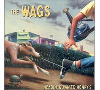 'Wags, The - Headin' Down To Henry's (US Import)