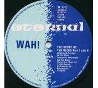 Wah! - Wah! - The Story Of The Blues - Eternal Records