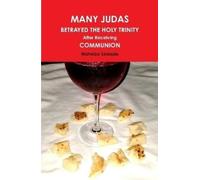 Waheba Selassie MANY JUDAS BETRAYED THE HOLY TRINITY after Re (Copertina rigida)