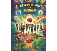 Waheed Khan Positive Psychology for Teenagers (Tascabile)