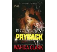 Wahida Clark Blood, Sweat And Payback (Copertina rigida)