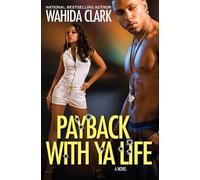Wahida Clark Payback With Ya Life (Tascabile)