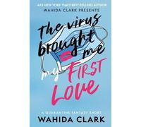 Wahida Clark The Virus Brought Me My First Love (Tascabile)