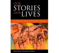 Wahida Shaffi Our stories, our lives (Tascabile)