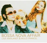 Wahlandt Lisa & Mulo Francel - Bossa Nova Affair
