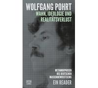 Wahn , Ideologie und Realitätsverlust: Metamorphosen des deutschen Massenbewusstseins. Ein Reader: 338