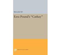Wai-lim Yip Ezra Pound's Cathay (Copertina rigida) Princeton Legacy Library