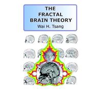 Wai Tsang The Fractal Brain Theory (Tascabile)