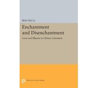 Wai-yee Li Enchantment and Disenchantment (Tascabile) Princeton Legacy Library
