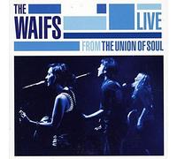 Waifs - Live From The Union Of Soul