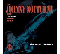 Wailin' Daddy by Johnny Nocturne Band (2001-04-16)