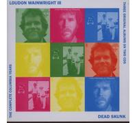 Wainwright,Loudon III - Complete Columbia Years-Dead Skunk