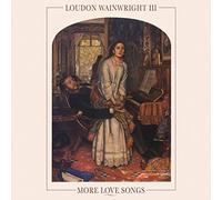 Loudon Wainwright III More Love Songs (Vinyl LP) 12" Album