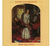 Wainwright, Loudon Iii - More Love Songs