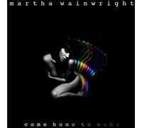 Wainwright Martha - Come Home To Mama