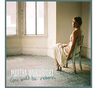 Martha Wainwright Love Will Be Reborn (CD) Album