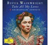 Rufus Wainwrigh Rufus Wainwright: Take All My Loves: 9 Shakespeare So (Vinyl LP)