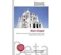 Wait Chapel: Wake Forest University, Carillon, Walter M. Williams High School, President Jimmy Carter