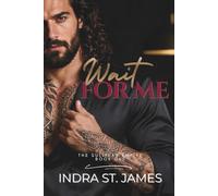 Wait For Me: An Enemies to Lovers, Second Chance, Billionaire Romance: The Sullivan Empire